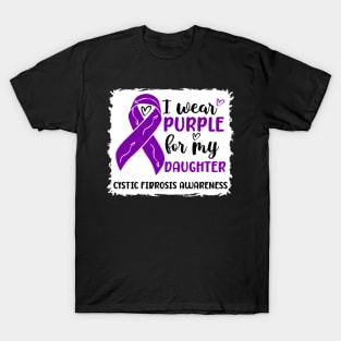 I Wear Purple For My Daughter Cystic Fibrosis Awareness T-Shirt